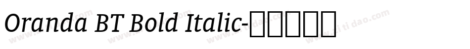 Oranda BT Bold Italic字体转换